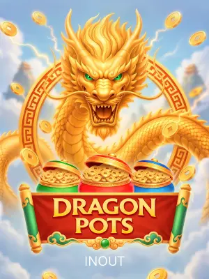 Inout : Dragon Pots - LUCKYGAMING138