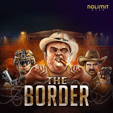NolimitCity : The Border - LUCKYGAMING138